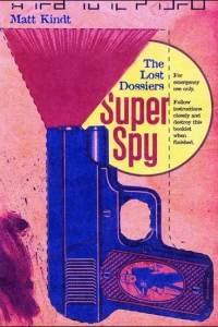 Super Spy: The Lost Dossiers