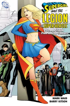 Supergirl And The Legion Of Super-Heroes: Strange Visitor From Another Century