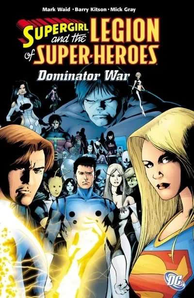 Supergirl And The Legion Of Super-Heroes: The Dominator War (2007) - Series 