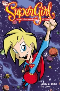 Supergirl: Cosmic Adventures in the 8th Grade