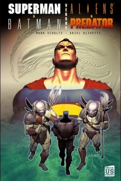 Superman & Batman Versus Aliens & Predator