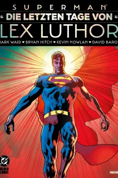 Superman - Die Letzten Tage von Lex Luthor
