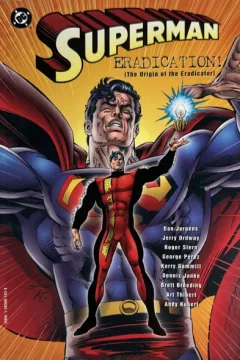 Superman: Eradication! (The Origin of The Eradicator)