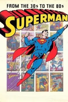 Superman from the Thirties to the Eighties