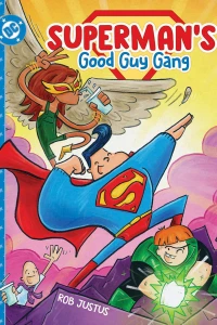 Superman’s Good Guy Gang