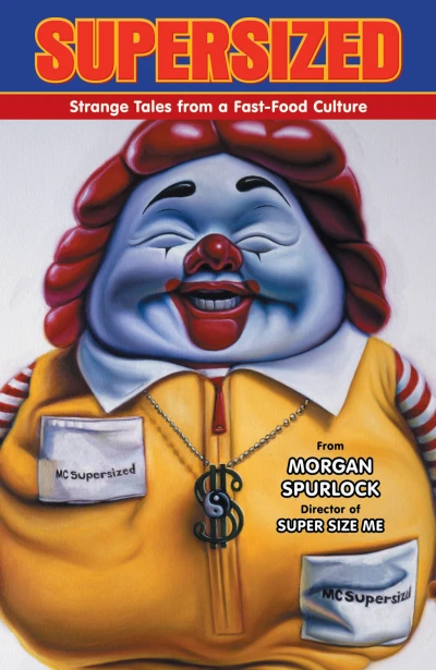 Supersized: Strange Tales from a Fast-Food Culture (Hardcover, 2011) - Series 