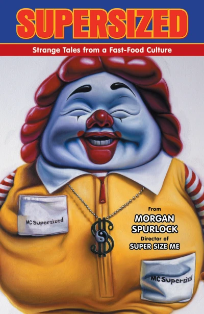 Supersized: Strange Tales from a Fast-Food Culture (Hardcover, 2011) - Series 