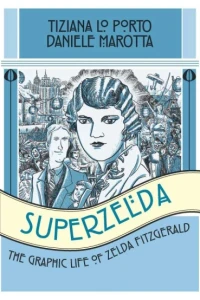 Superzelda: The Graphic Life of Zelda Fitzgerald