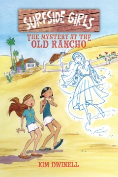 Surfside Girls: The Mystery At the Old Rancho