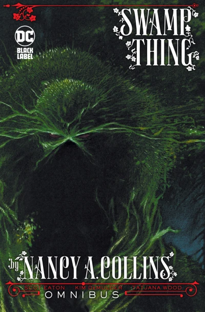 Swamp Thing by Nancy A. Collins Omnibus (2020) - Series 