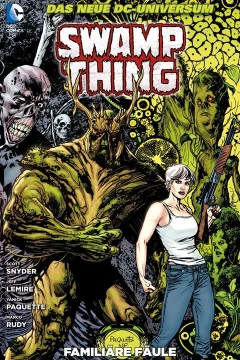 Swamp Thing: Familiäre Fäule