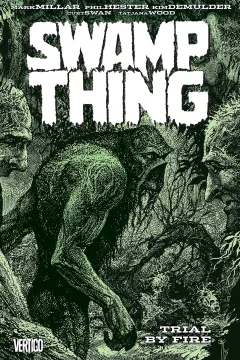 Swamp Thing: Trial By Fire
