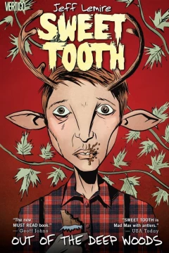 Sweet Tooth: Out of the Deep Woods