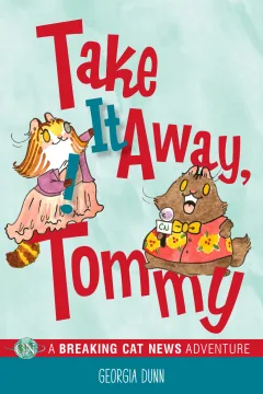 Take It Away, Tommy! A Breaking Cat News Adventure