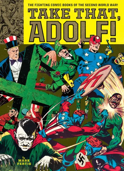 Take That, Adolf!: The Fighting Comic Books of the Second World War (2017) - Series 