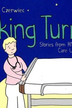 Taking Turns: Stories from HIV/AIDS Care Unit 371
