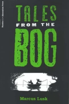 Tales From The Bog