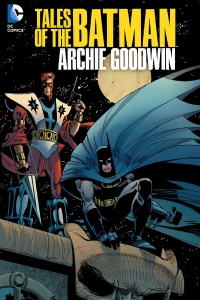 Tales of the Batman: Archie Goodwin