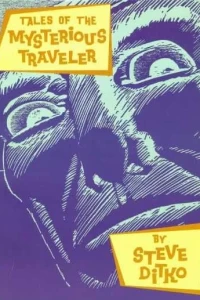Tales of the Mysterious Traveler by Steve Ditko