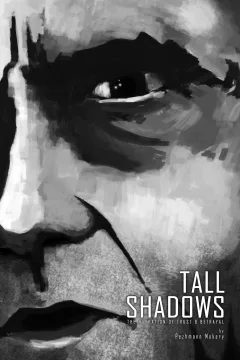 Tall Shadows: The Narration of Trust & Betrayal