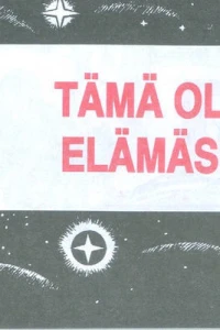 Tämä oli elämasi