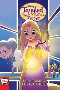 Tangled: The Series: Hair-Raising Adventures