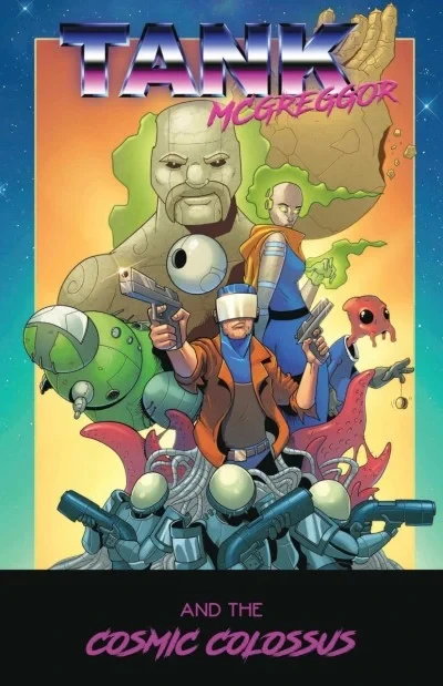 Tank McGreggor and the Cosmic Colossus (2023) - Series 