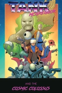 Tank McGreggor and the Cosmic Colossus
