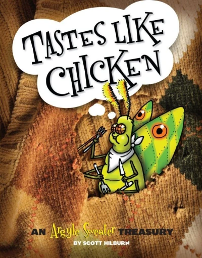 Tastes Like Chicken: An Argyle Sweater Treasury (2013) - Series 