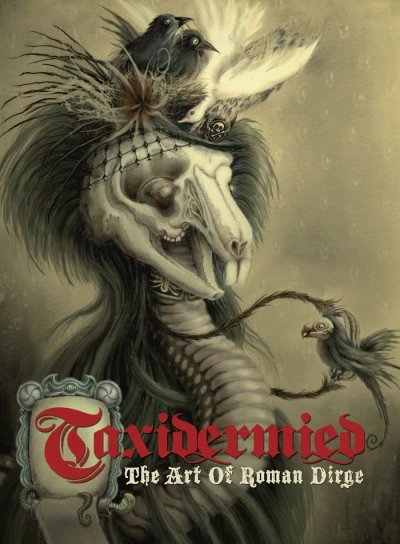Taxidermied: The Art of Roman Dirge (2011) - Series 