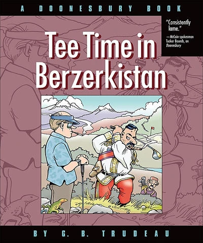 Tee Time in Berzerkistan (A Doonsebury Book) (2009) - Series 