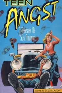 Teen Angst: A Treasury of '50s Romance