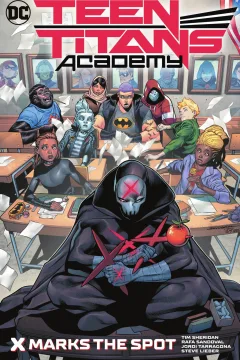 Teen Titans Academy: X Marks The Spot