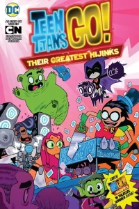 Teen Titans GO!: Their Greatest Hijinks