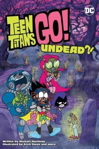Teen Titans Go! Undead?!