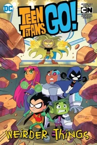 Teen Titans Go! Weirder Things
