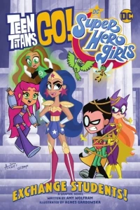 Teen Titans Go!/DC Super Hero Girls: Exchange Students