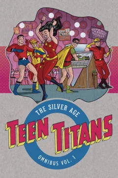 Teen Titans: The Silver Age Omnibus