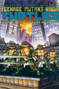 Teenage Mutant Ninja Turtles Artobiography