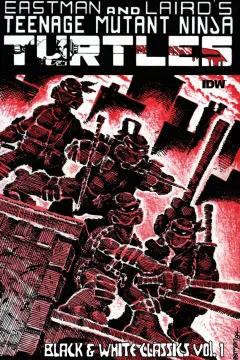 Teenage Mutant Ninja Turtles: Black & White Classics