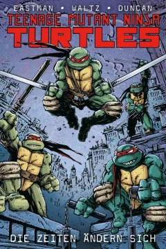 Teenage Mutant Ninja Turtles: Die Zeiten Andern Sich