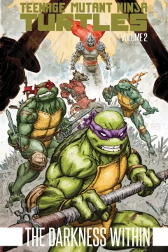 Teenage Mutant Ninja Turtles: The Darkness Within