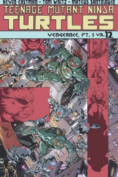 Teenage Mutant Ninja Turtles: Vengeance, Part 1
