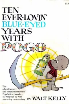 Ten Ever-Lovin' Blue-Eyed Years With Pogo