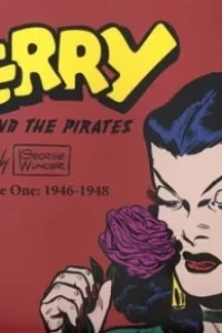 Terry and the Pirates the George Wunder Years