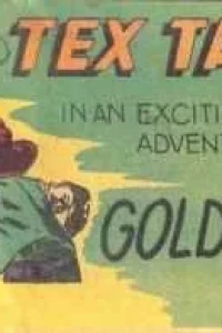 Tex Taylor in an Exciting Adventure at the Gold Mine