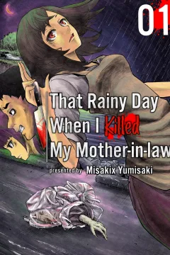 That Rainy Day When I Killed My Mother-In-Law