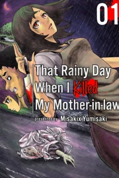 That Rainy Day When I Killed My Mother-In-Law