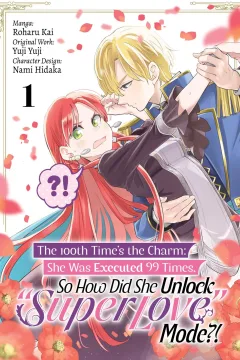 The 100th Time’s the Charm: She Was Executed 99 Times, So How Did She Unlock “Super Love” Mode?!