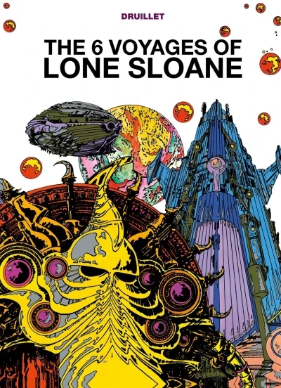 The 6 Voyages of Lone Sloane (Hardcover, 2015) - Series 